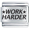 Professional Work Harder Laser Italian Charm Bracelets