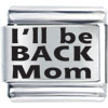 Family I'll Be Back  Mom  Laser Italian Charm Bracelets L_SH70
