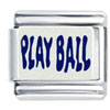 Play  Ball  Text Italian Charm