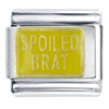 Golden Spoiled Brat Italian Charm