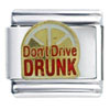 Don't Drive Drunk Italian Charm