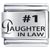 #1 Daughter In Law Laser Italian Charm