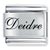 NAME DEIDRE 