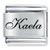 NAME KAELA 