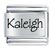 NAME KALEIGH 