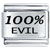 100% Evil Laser Italian Charm